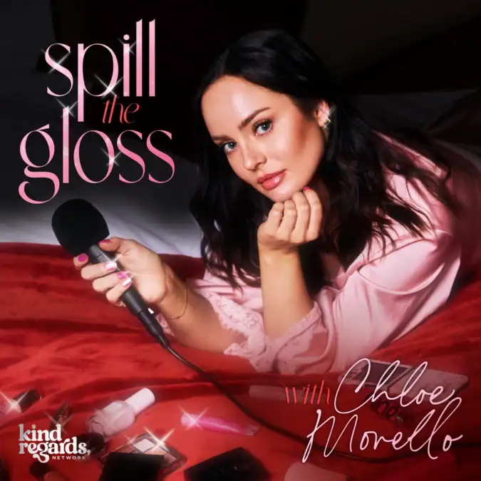 spill the gloss chloe morello beauty podcast